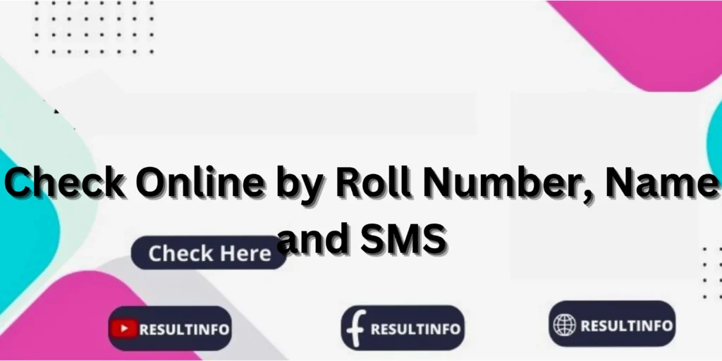 Check Online by Roll Number, Name and SMS